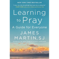 Learning to Pray: A Guide for Everyone - Paperback