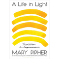 A Life in Light: Meditations on Impermanence - Hardcover