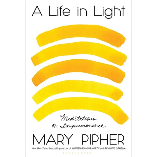 A Life in Light: Meditations on Impermanence - Hardcover