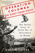 Operation Columba The Secret Pigeon Service