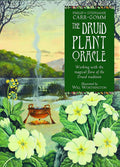 The Druid Plant Oracle: Working with the Magical Flora of th