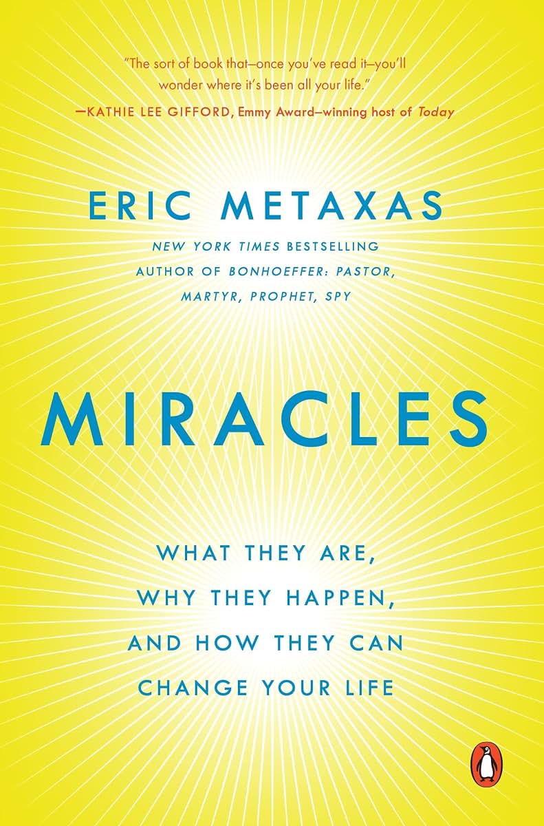 Miracles: What They Are, Why They Happen, and How They Can C