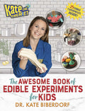 Kate the Chemist: The Awesome Book of Edible Experiments for