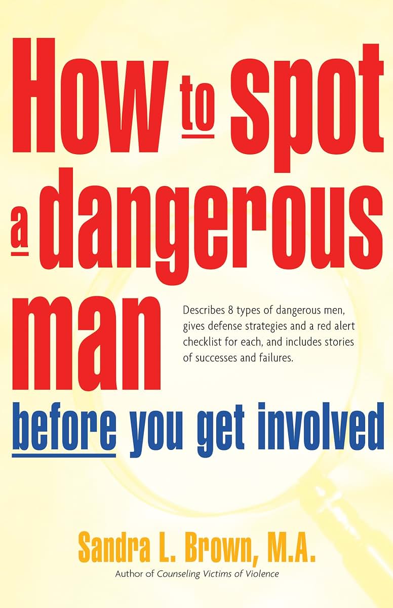 How to Spot a Dangerous Man Before You Get Involved by Sandr