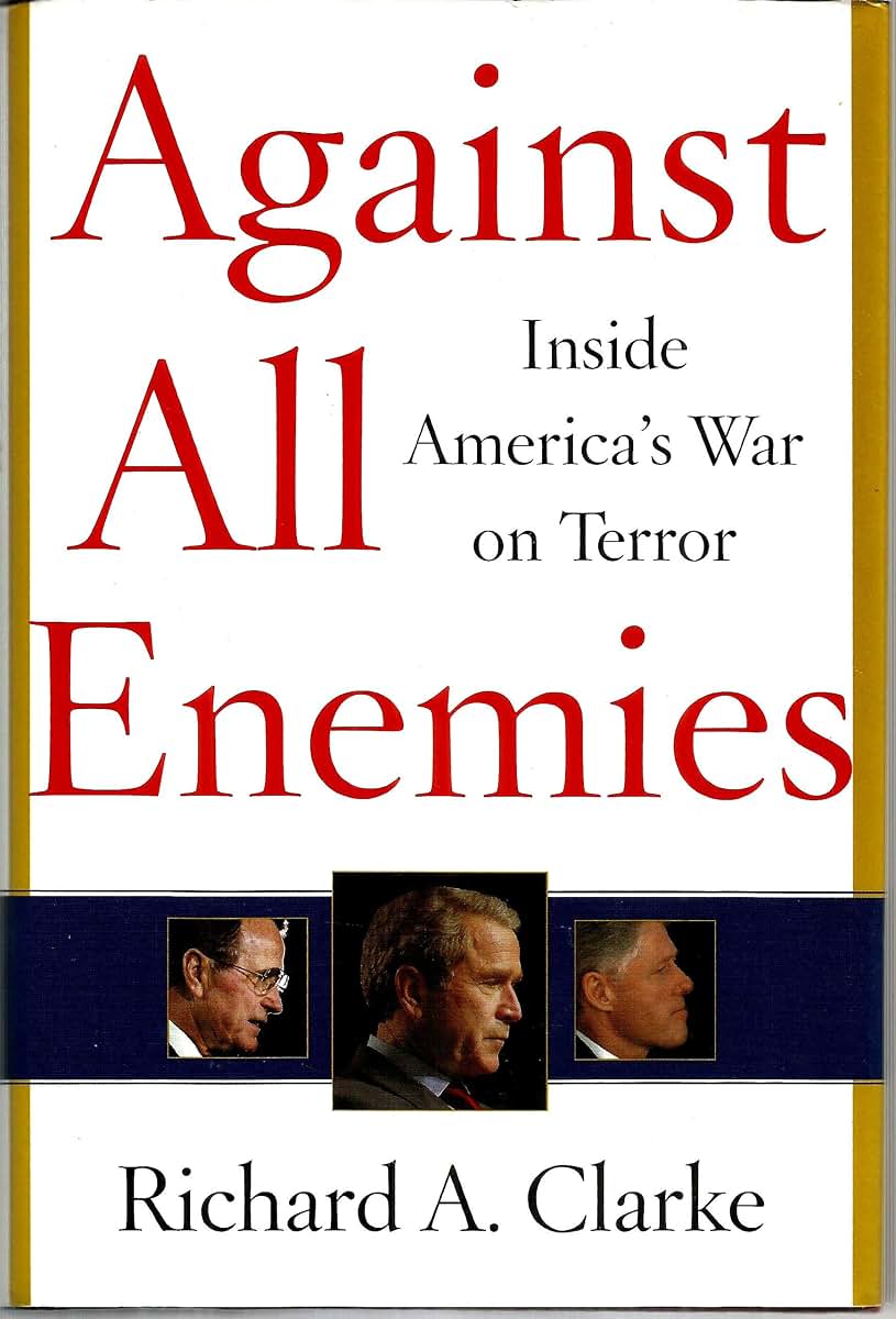Against All Enemies: Inside America's War on Terror by Richa