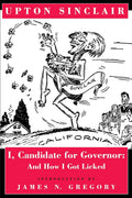 I, Candidate for Governor: And How I Got Licked by Upton Sin