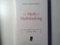 The Myth of Multitasking: How "Doing It All" Gets Nothing Do