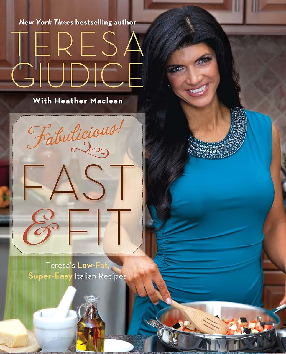 Fabulicious!: Fast & Fit: Teresas Low-Fat, Super-Easy Italia