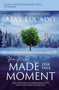 You Were Made for This Moment Bible Study Guide plus Streami