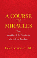A Course in Miracles: Text, Workbook for Students, Manual fo