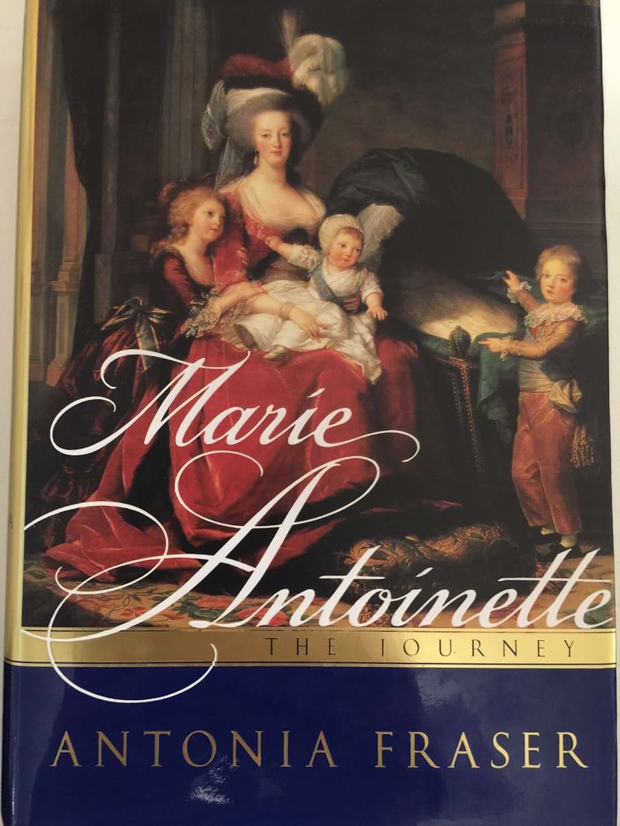 Marie Antoinette: The Journey by Antonia Fraser