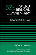 Revelation 17-22, Vol. 52C (Word Biblical Commentary)