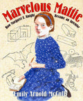 Marvelous Mattie by McCully, Emily Arnold