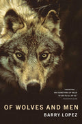 Of Wolves and Men by Barry Holstun Lopez