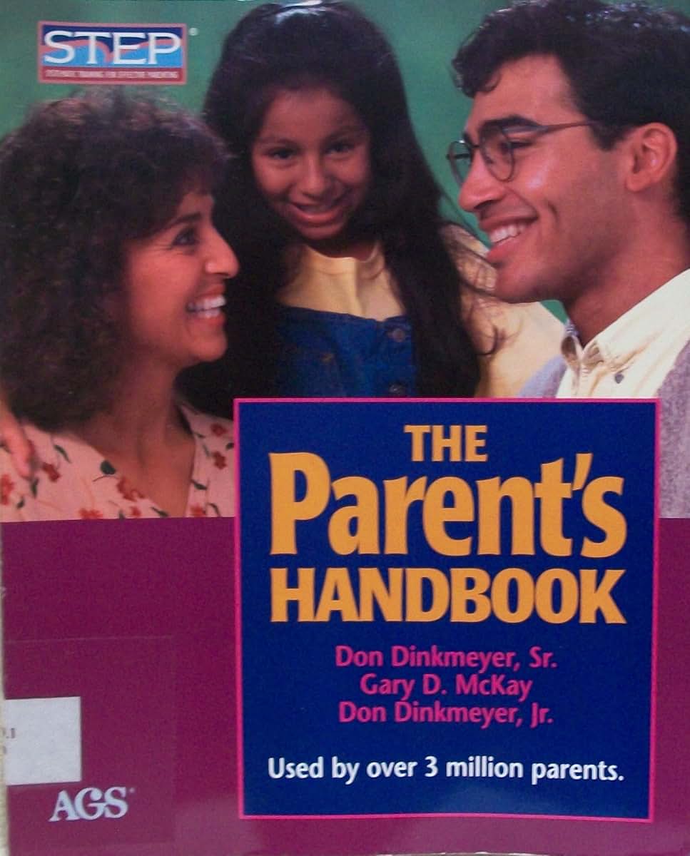 The Parent's Handbook: Systematic Training for Effective Parenting