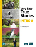 Very Easy True Stories: A Picture-Based First Reader by Heye