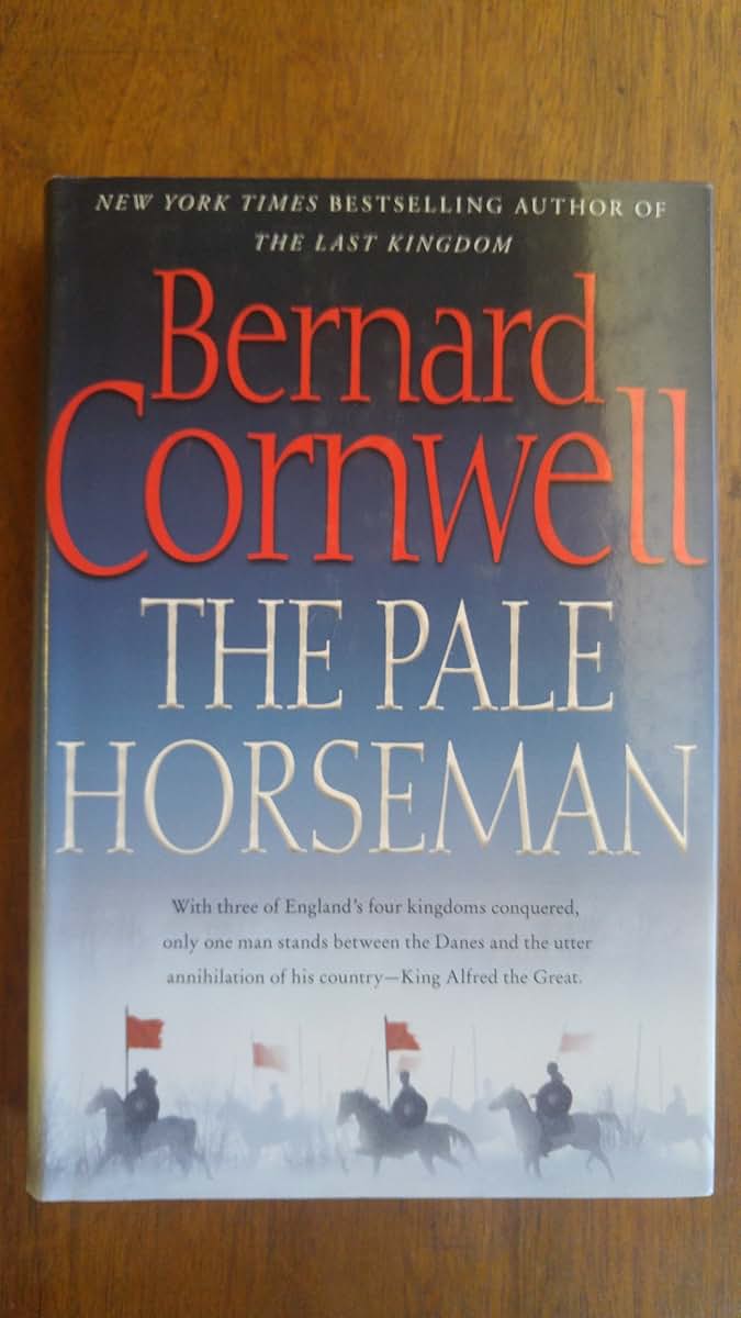 The Pale Horseman (The Saxon Chronicles Series #2) by Cornwe