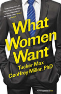 What Women Want by Max, Tucker (Paperback)
