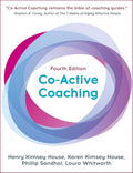 Co-Active Coaching, Fourth Edition: The Proven Framework for