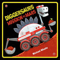 Diggersaurs Mission to Mars by Whaite, Michael