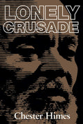 Lonely Crusade by Chester Himes (Paperback)