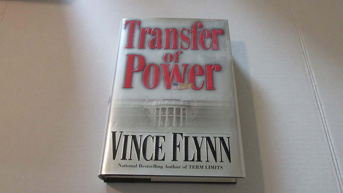Transfer of Power by Flynn, Vince