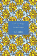 Surprised by Joy/ The Four Loves by Lewis, C. S.