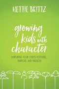 Growing Kids with Character: Nurturing Your Child's Potential