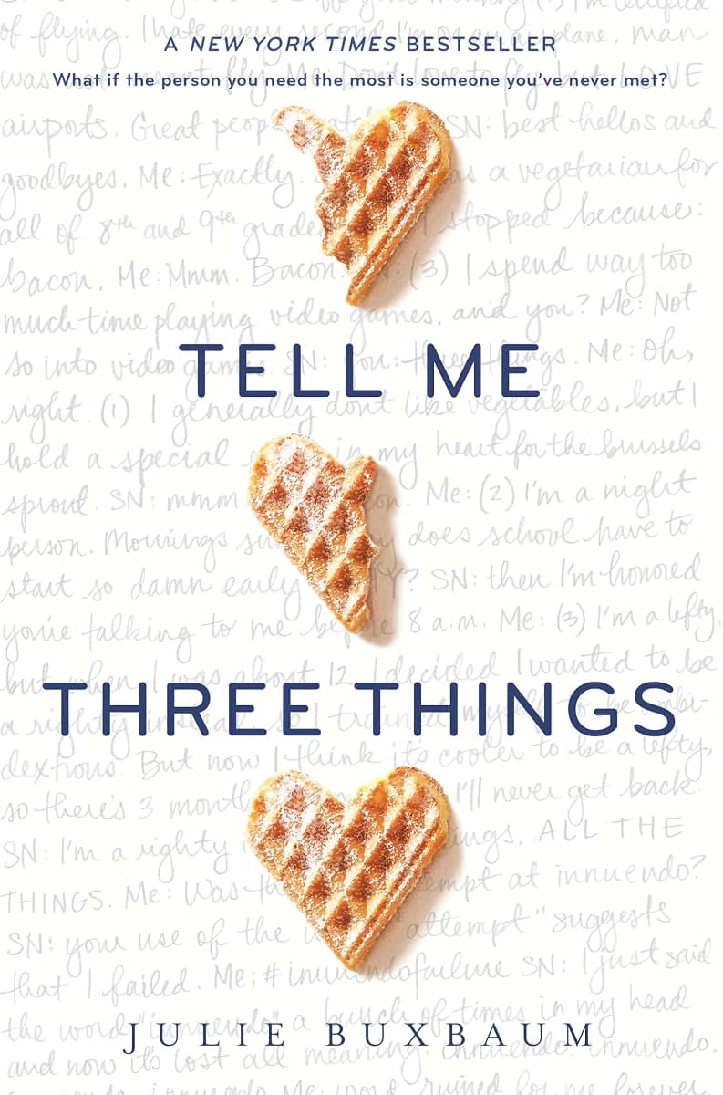 Tell Me Three Things by Buxbaum, Julie