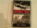 Deadly Sky: The American Combat Airman in World War II