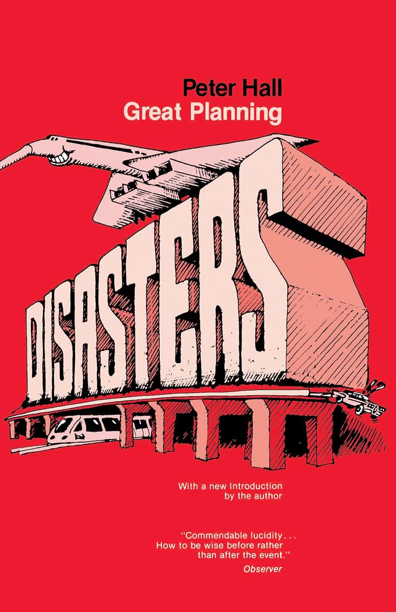 Great Planning Disasters (Volume 1) (California Series in Ur