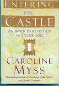 Entering the Castle: An Inner Path to God and Your Soul by C
