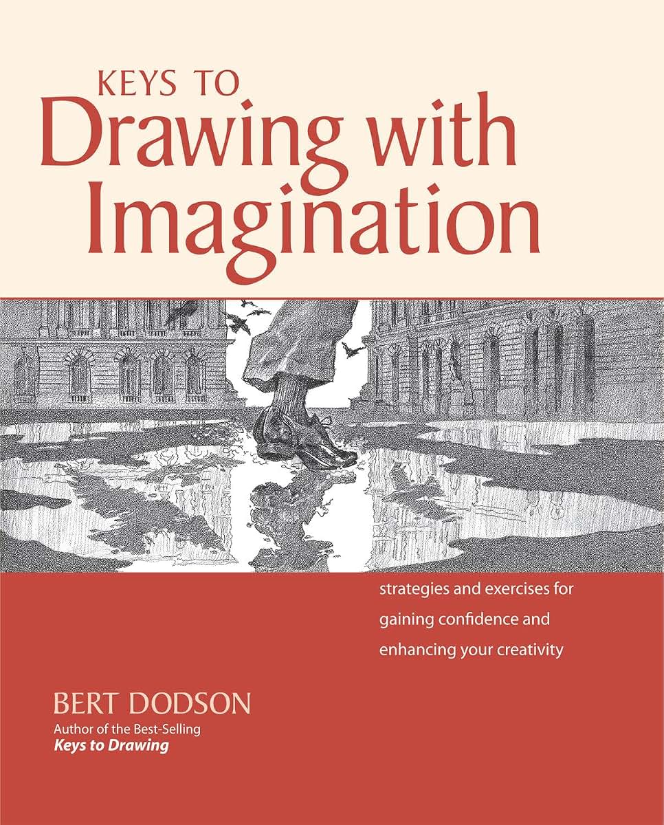 Keys to Drawing with Imagination: Strategies and Exercises