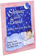 Sleeping with Bread: Holding What Gives You Life by Linn, De