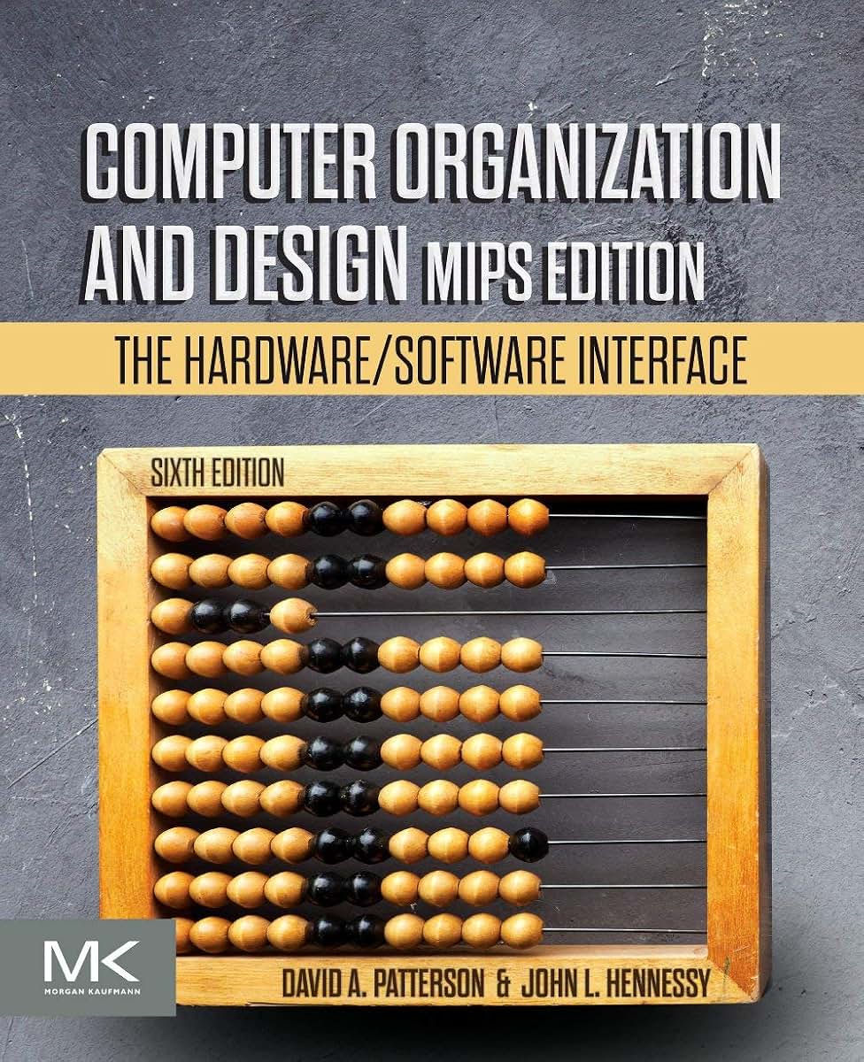 Computer Organization and Design MIPS Edition: The Hardware/
