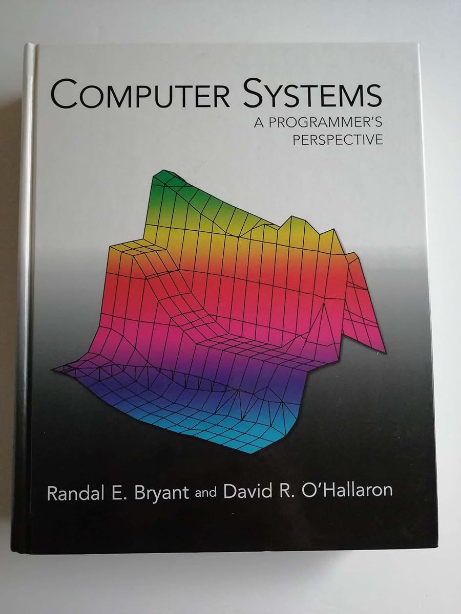 Computer Systems: A Programmer's Perspective by Bryant, Rand