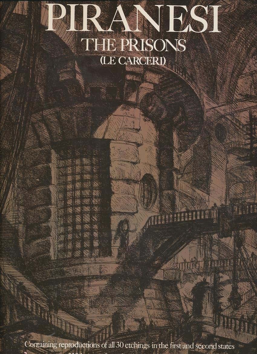 The Prisons [Le Carceri]: The Complete First and Second Stat