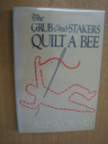 The grub-and-stakers quilt a bee by Craig, Alisa
