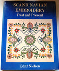 Scandinavian Embroidery Past and Present by Nielsen, Edith