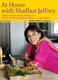 At Home with Madhur Jaffrey: Simple, Delectable Dishes from