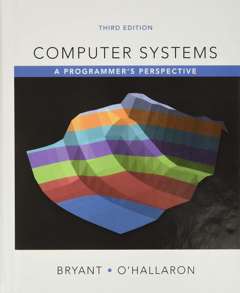 Computer Systems: A Programmer's Perspective by Bryant, Rand