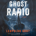 Ghost Radio by Gout, Leopoldo