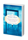 Into the Magic Shop: A Neurosurgeon's Quest to Discover the