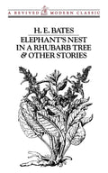 Elephant's Nest In A Rhubarb Tree & Other Stories (Revived Modern Classic)