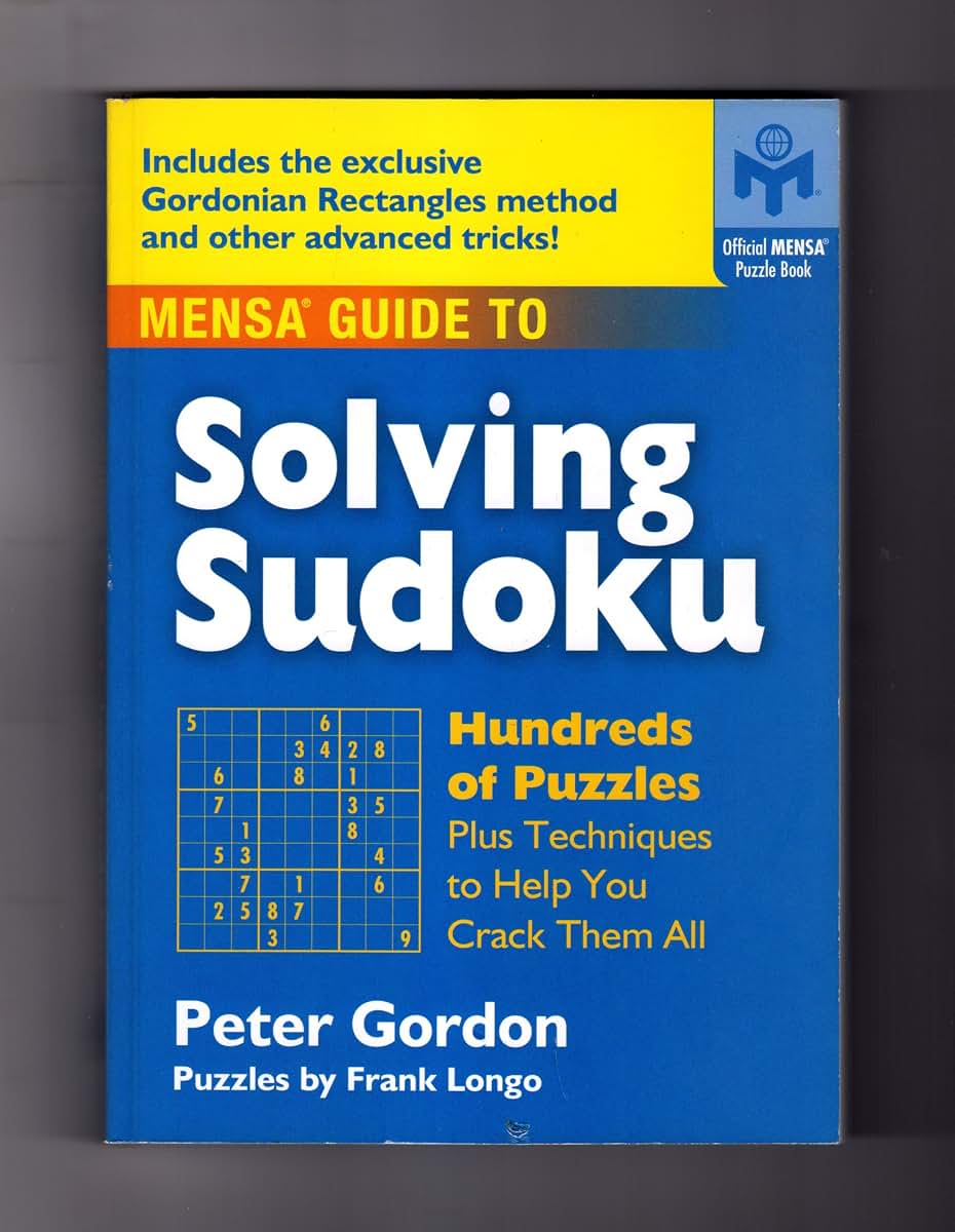 Mensa Guide to Solving Sudoku: Hundreds of Puzzles Plus Tech