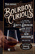 Bourbon Curious: A Tasting Guide for the Savvy Drinker with