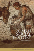 Roman Social History by Tim Parkin and Arthur Pomeroy