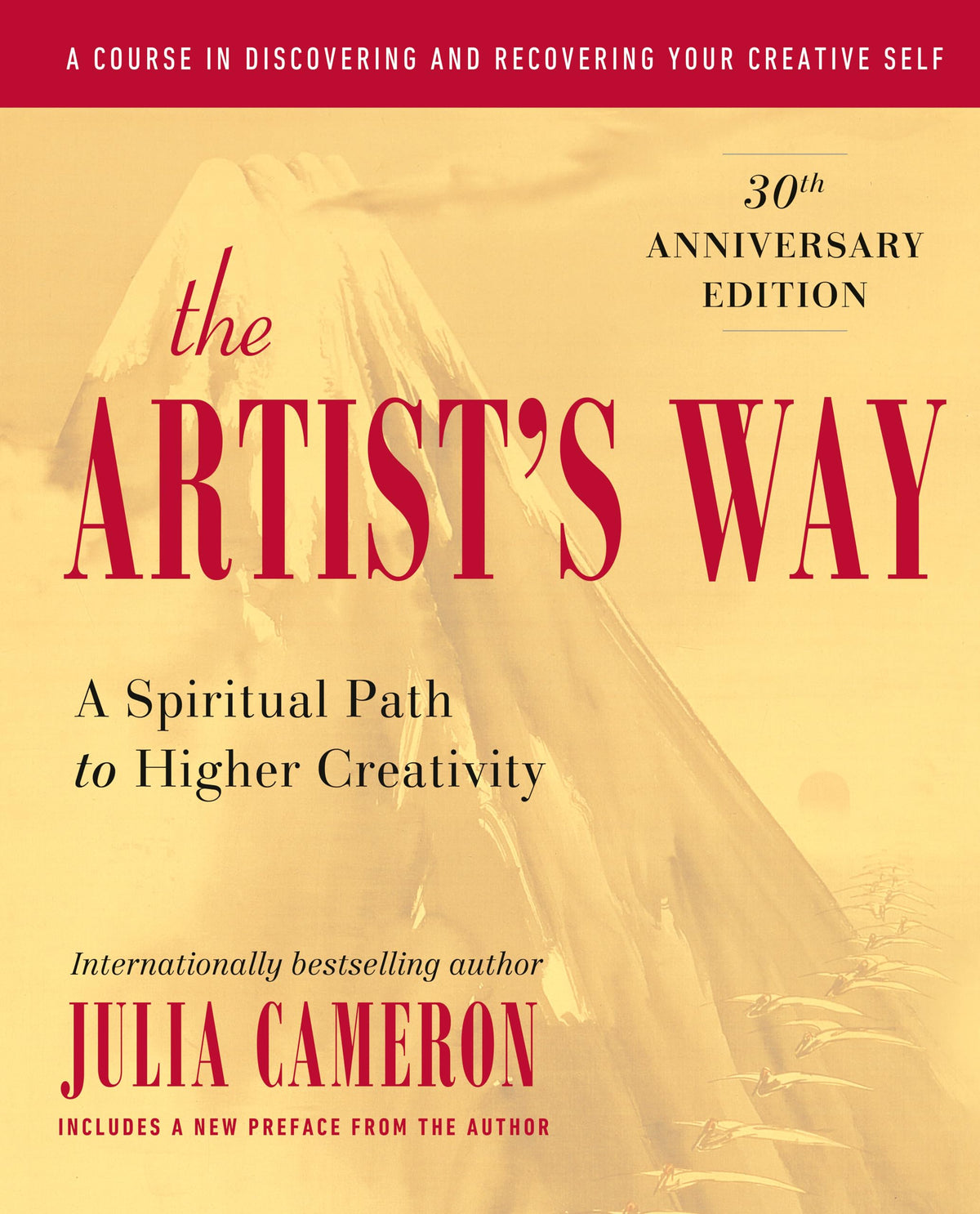 The Artist's Way: A Spiritual Path to Higher Creativity by C