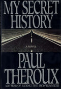 My Secret History by Theroux, Paul