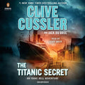 The Titanic Secret (An Isaac Bell Adventure) by Cussler, Cli